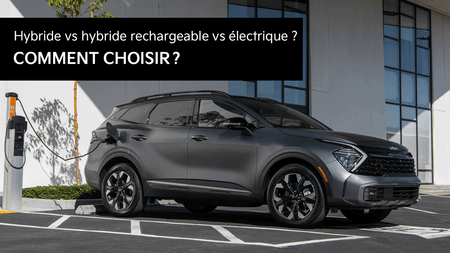 Hybride vs hybride rechargeable vs électrique ? Comment choisir ?